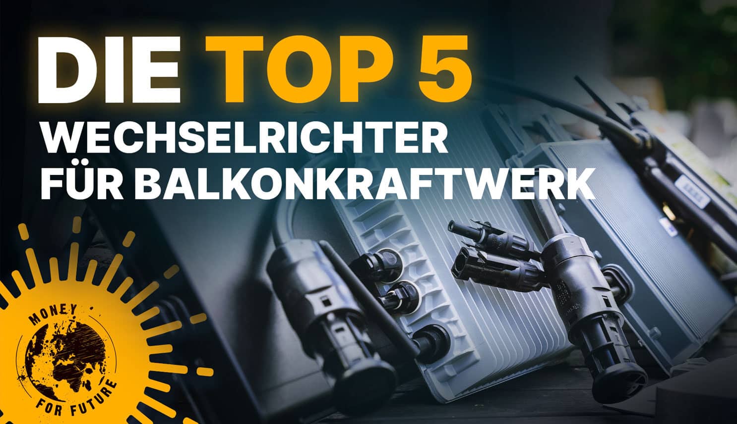 Money for Future - Video Thumb - Balkonkraftwerk Wechselrichter
